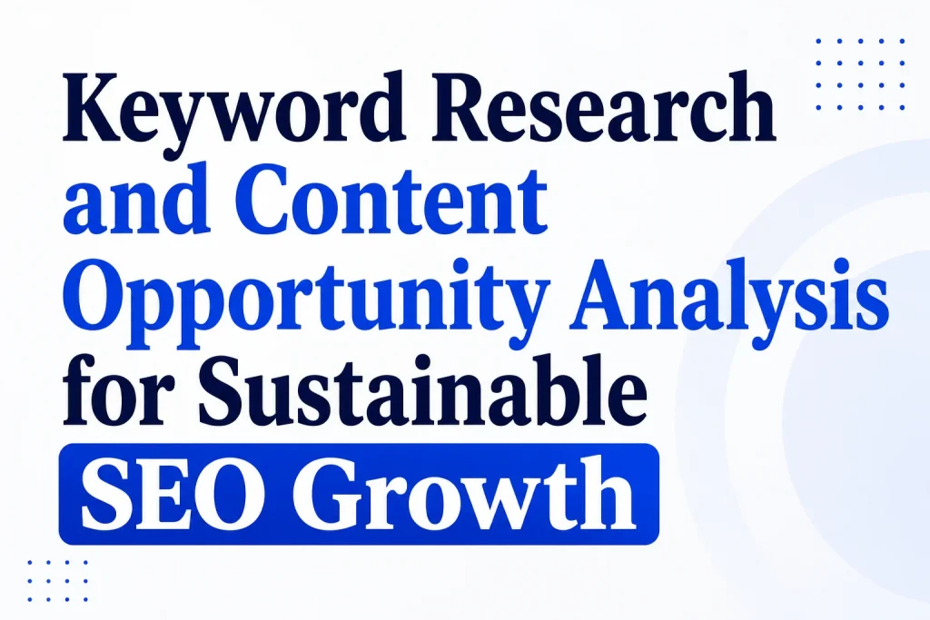 Keyword Research and Content Opportunity Analysis for Sustainable SEO Growth by Elizabeth SEO helping businesses identify search opportunities and build effective content strategies.